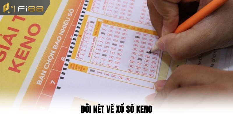 Đôi nét về xổ số Keno